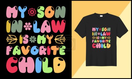 Téléchargez les photos : Mon gendre est mon enfant favori typographie t-shirt conception illustration ornement vecteur - en image libre de droit