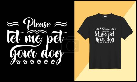 Téléchargez les photos : S'il vous plaît laissez-moi caresser votre typographie chien t-shirt design illlustration vecteur - en image libre de droit