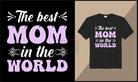 Téléchargez les photos : La meilleure maman est le monde typographie t-shirt conception illustration ornement vecteur conception - en image libre de droit