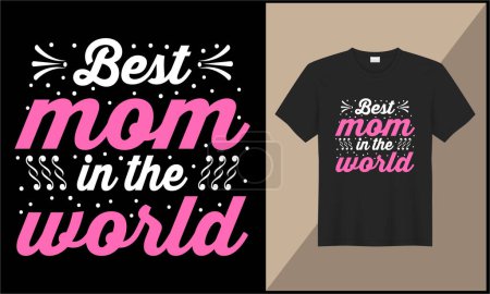 Téléchargez les photos : Meilleure maman dans le monde typographie t-shirt design illustration design - en image libre de droit