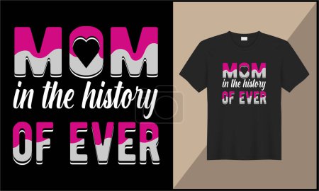 Téléchargez les photos : Fête des mères typographie t-shirt design meilleure maman dans l'histoire de la conception d'illustration jamais - en image libre de droit