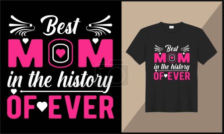Téléchargez les photos : Typographie t-shirt design meilleure maman dans l'histoire de l'illustration jamais conception vectorielle amour - en image libre de droit