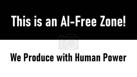 Photo for Message that express opposition to artificial intelligence "This is an AI-Free Zone!" illustration - Royalty Free Image
