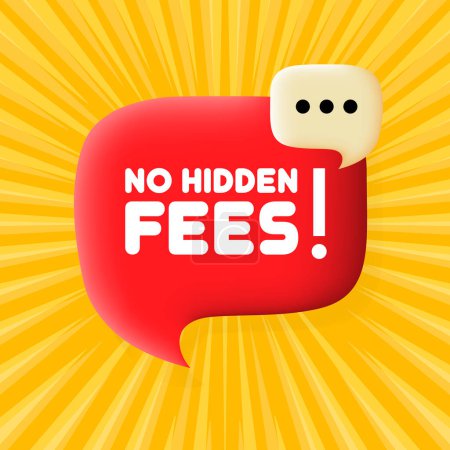 Ilustración de No hidden fees. Speech bubble with No hidden fees text. Business concept. 3d illustration. Pop art style. Vector line icon for Business and Advertising. - Imagen libre de derechos