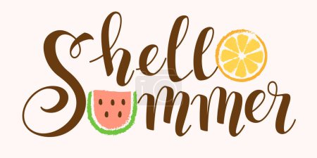 Illustration for Hello Summer. Vector hand drawn lettering, watermelon and orange slices. Horizontal background with text message - Royalty Free Image