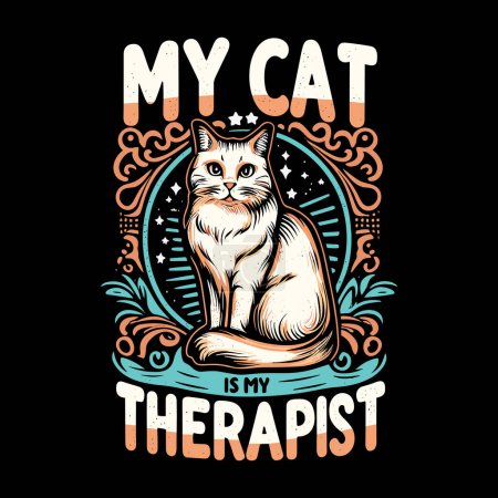 Illustration for My Cat Is My Therapist T-shirt Design Vector - Royalty Free Image