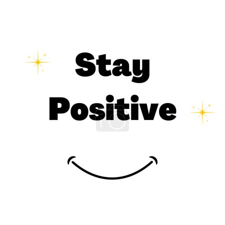 Mantente positivo. Mantén una cita positiva. Cita del día. Mantente fuerte y mantente positivo