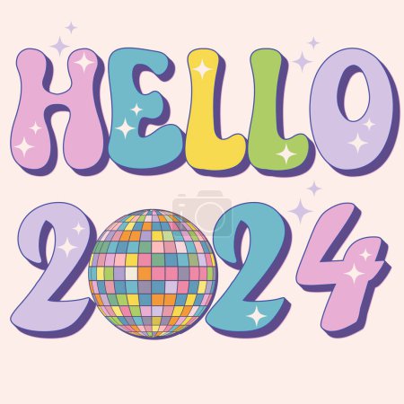 Illustration for Hello 2024 groovy typography with retro disco ball on beige background. Pink vintage 70s greeting card, sticker, banner. Happy New Year. Vector illustrator - Royalty Free Image