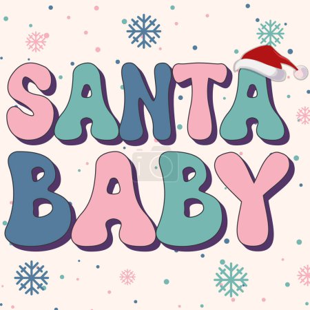 Illustration for Santa Baby. 70s, 80s groovy posters, retro print for greeting card, T shirt print, poster, mug, and gift design. Christmas T-Shirt Design, Posters, Greeting Cards, Textiles, and Sticker. Vector - Royalty Free Image