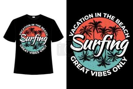 Téléchargez les illustrations : T-shirt design de surf vacances plage grandes vibes style palmier rétro vintage illustration - en licence libre de droit