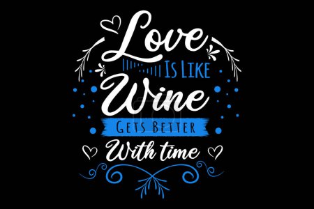 Téléchargez les illustrations : L'amour est comme le vin s'améliore avec le temps Paysage Design - en licence libre de droit