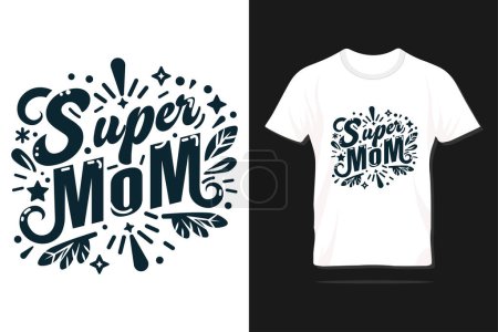 Super-Mama. Happy Mother 's Day Typografie-Design für Druck, T-Shirt, Schriftzug, Poster, Etikett, Geschenk, Grußkarte und vieles mehr.