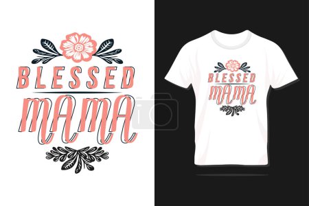 Blessed Mama. Happy Mother's day typography lettering design for print, t-shirt, lettering, poster, label, gift, greeting card etc.