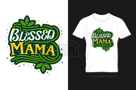 Blessed Mama. Happy Mother's day typography lettering design for print, t-shirt, lettering, poster, label, gift, greeting card etc.