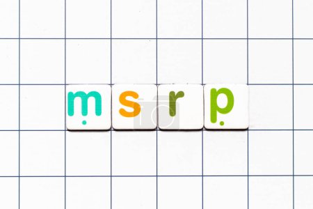 Photo for Colorful tile letter in word MSRP (Abbreviation of manufacturer's suggested retail price) on white grid background - Royalty Free Image