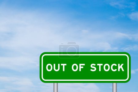 Photo for Green color transportation sign with word out of stock on blue sky with white cloud background - Royalty Free Image