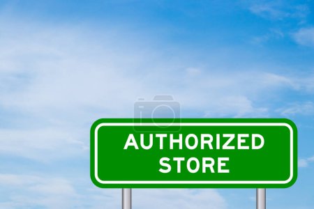 Photo for Green color transportation sign with word authorized store on blue sky with white cloud background - Royalty Free Image