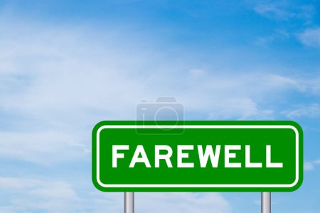 Photo for Green color transportation sign with word farewell on blue sky with white cloud background - Royalty Free Image