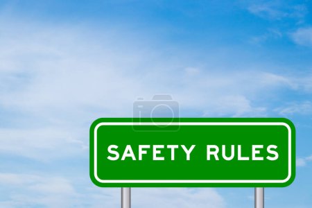 Green color transportation sign with word safety rules on blue sky with white cloud background