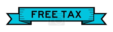 Téléchargez les illustrations : Bannière d'étiquette de ruban avec la taxe libre de mot dans la couleur bleue sur fond blanc - en licence libre de droit