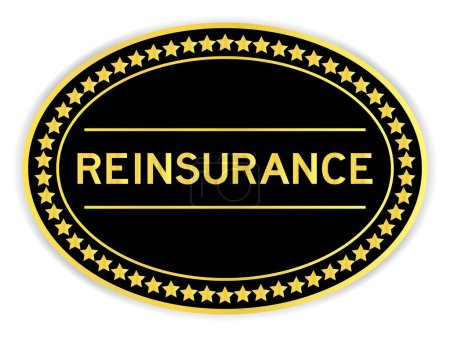 Illustration for Gold and black color oval label sticker with word reinsurance on white background - Royalty Free Image
