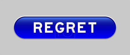 Ilustración de Botón de forma de cápsula de color azul con arrepentimiento de palabra sobre fondo gris - Imagen libre de derechos