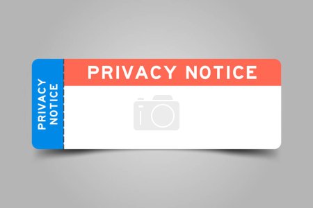 Illustration for Blue and orange color ticket with word privacy notice and white copy psace on gray background - Royalty Free Image