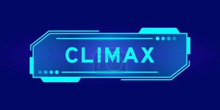 Illustration for Futuristic hud banner that have word climax on user interface screen on blue background - Royalty Free Image