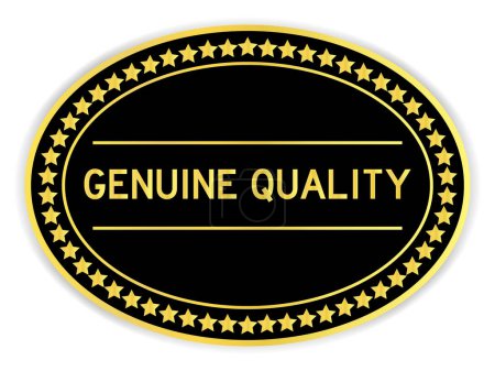Illustration pour Autocollant d'étiquette ovale de couleur noire et or avec mot véritable qualité sur fond blanc - image libre de droit