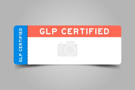 Ilustración de Boleto de color azul y naranja con palabra GLP (Abreviatura de buenas prácticas de laboratorio) certificado y copia blanca psace sobre fondo gris - Imagen libre de derechos