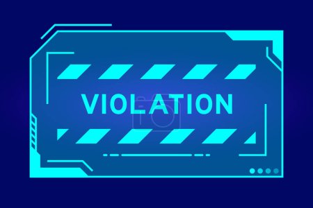 Illustration for Futuristic hud banner that have word violation on user interface screen on blue background - Royalty Free Image