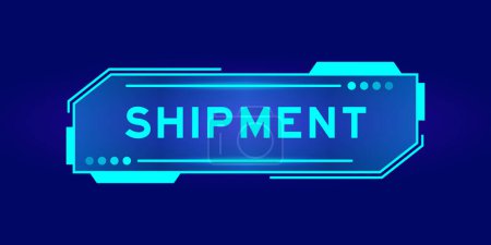 Illustration for Futuristic hud banner that have word shipment on user interface screen on blue background - Royalty Free Image