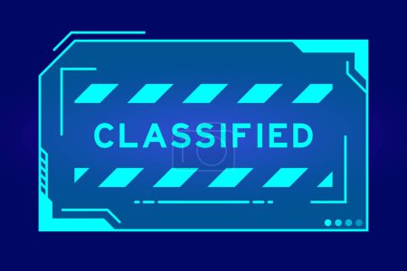 Illustration for Futuristic hud banner that have word classified on user interface screen on blue background - Royalty Free Image