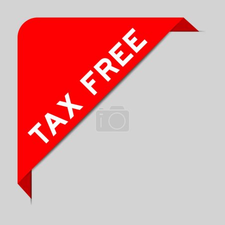 Téléchargez les illustrations : Couleur rouge de bannière d'étiquette d'angle avec mot libre d'impôt sur fond gris - en licence libre de droit
