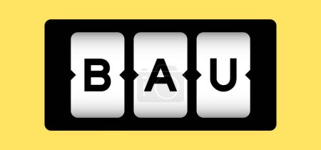 Illustration for Black color in word BAU (abbreviation of business as usual) on slot banner with yellow color background - Royalty Free Image