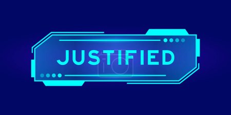 Illustration for Futuristic hud banner that have word justified on user interface screen on blue background - Royalty Free Image