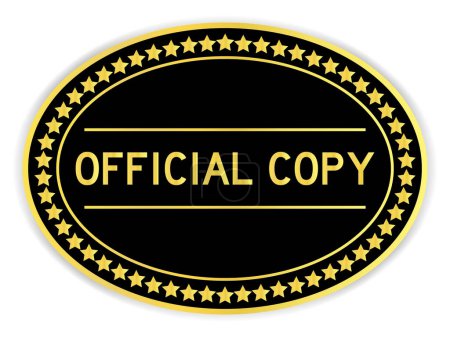 Ilustración de Etiqueta engomada ovalada de color negro y oro con palabra copia oficial sobre fondo blanco - Imagen libre de derechos