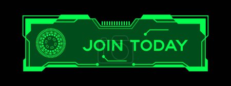 Téléchargez les illustrations : Green color of futuristic hud banner that have word join today on user interface screen on black background - en licence libre de droit