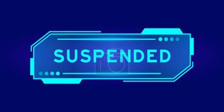 Illustration for Futuristic hud banner that have word suspended on user interface screen on blue background - Royalty Free Image