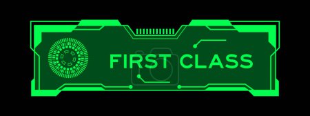 Téléchargez les illustrations : Green color of futuristic hud banner that have word first class on user interface screen on black background - en licence libre de droit