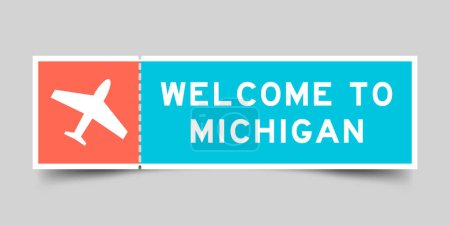 Orange and blue color ticket with plane icon and word welcome to michigan on gray background