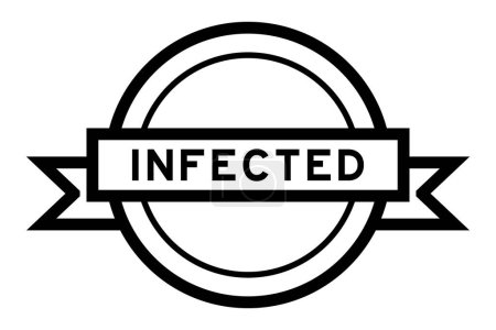 Téléchargez les illustrations : Vintage black color round label banner with word infected on white background - en licence libre de droit