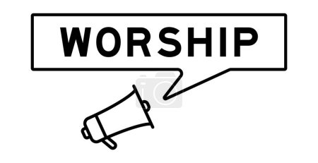 Illustration for Megaphone icon with speech bubble in word worship on white background - Royalty Free Image