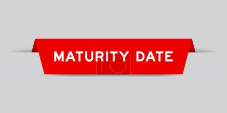 Ilustración de Red color inserted label with word maturity date on gray background - Imagen libre de derechos