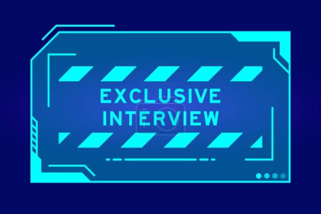 Illustration for Futuristic hud banner that have word exclusive interview on user interface screen on blue background - Royalty Free Image