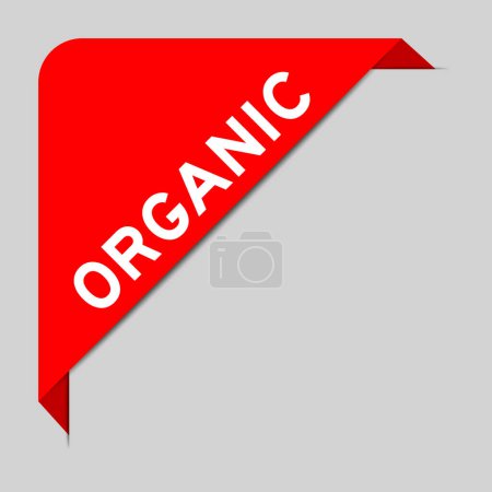 Téléchargez les illustrations : Couleur rouge de bannière d'étiquette d'angle avec mot organique sur fond gris - en licence libre de droit