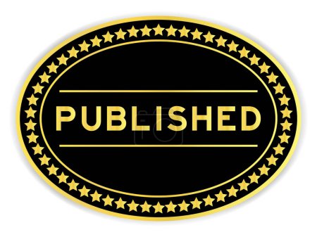Ilustración de Black and gold color oval label sticker with word published on white background - Imagen libre de derechos