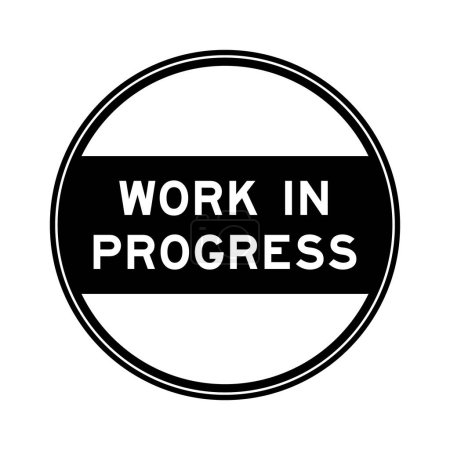 Ilustración de Black color round seal sticker in word work in progress on white background - Imagen libre de derechos