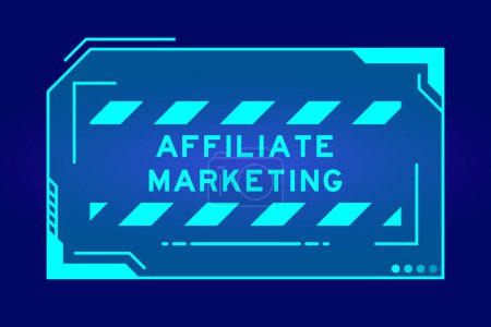 Illustration for Futuristic hud banner that have word affiliate marketing on user interface screen on blue background - Royalty Free Image