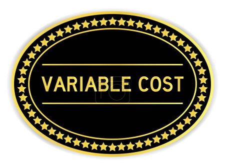 Illustration for Black and gold color oval label sticker with word variable cost on white background - Royalty Free Image